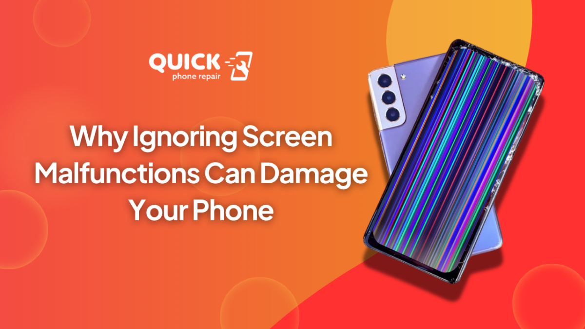 Why Ignoring Screen Malfunctions Can Damage Your Phone