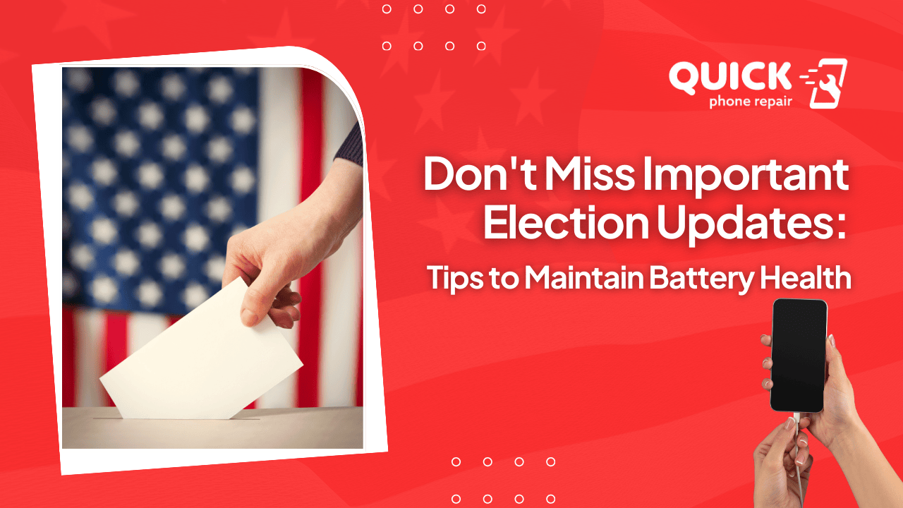 Don't Miss Important Election Updates: Tips to Maintain Battery Health