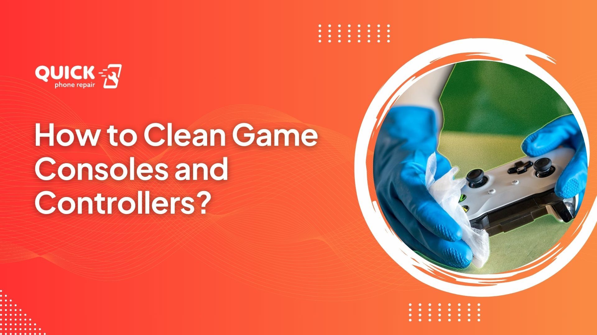 How to Clean Game Consoles and Controllers