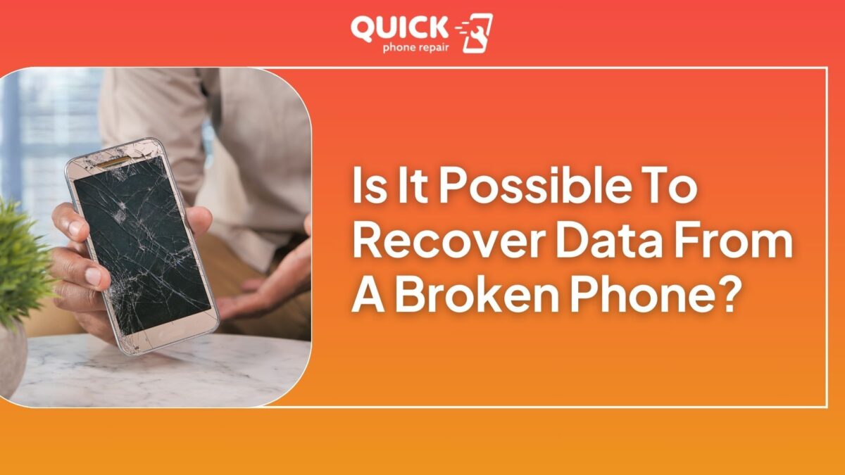 Is It Possible To Recover Data From A Broken Phone